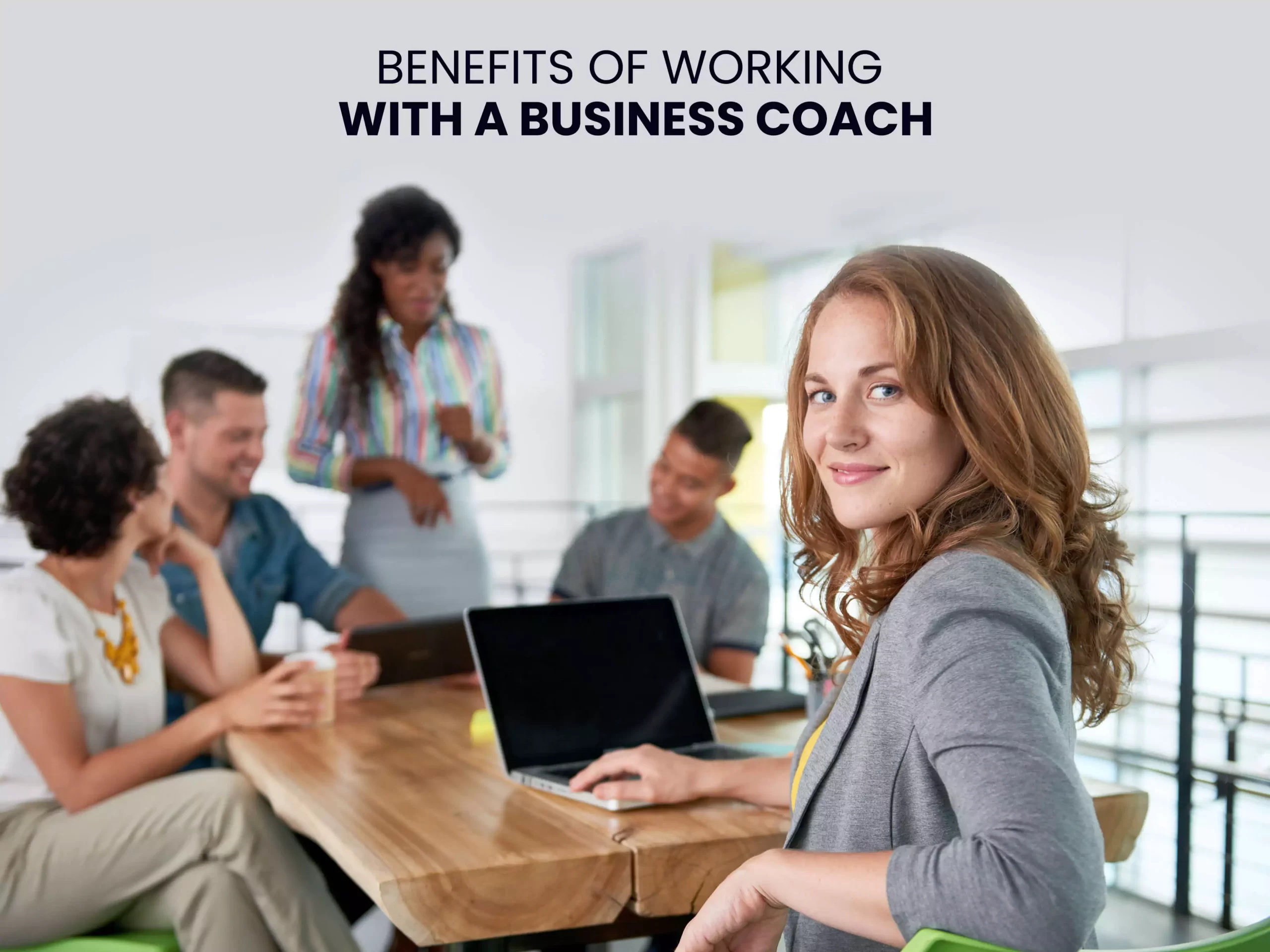 Benefits of Working with a Business Coach