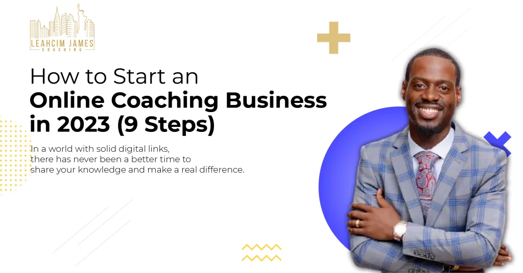 How to Start an Online Coaching Business in 2023 (9 Steps)
