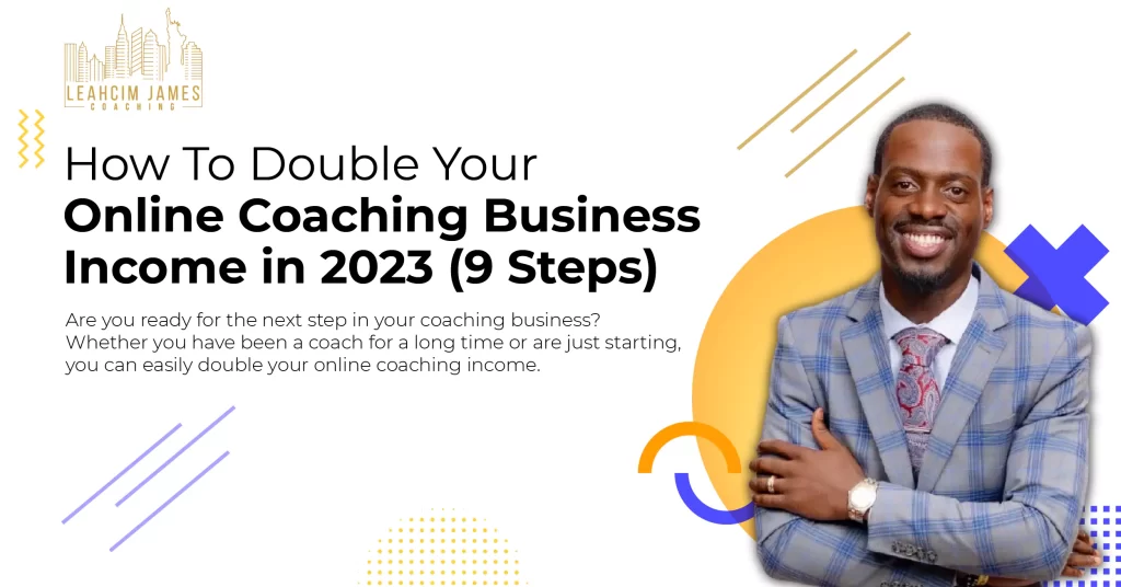 How To Double Your Online Coaching Business Income In 2023