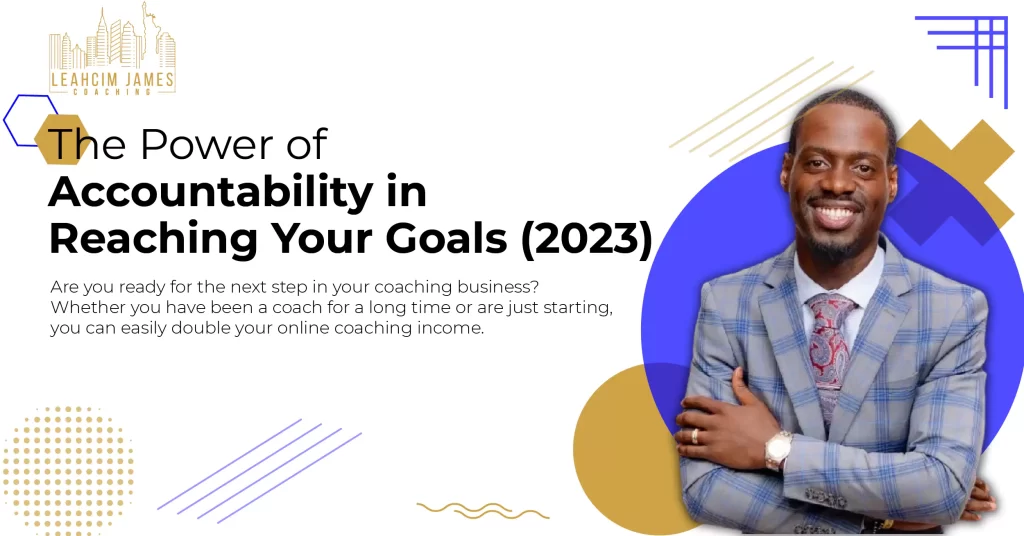 The Power of Accountability in Reaching Your Goals (2023)