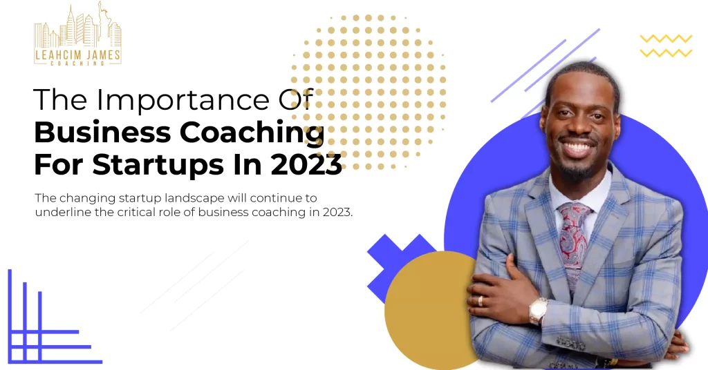 The Importance Of Business Coaching For Startups In 2023