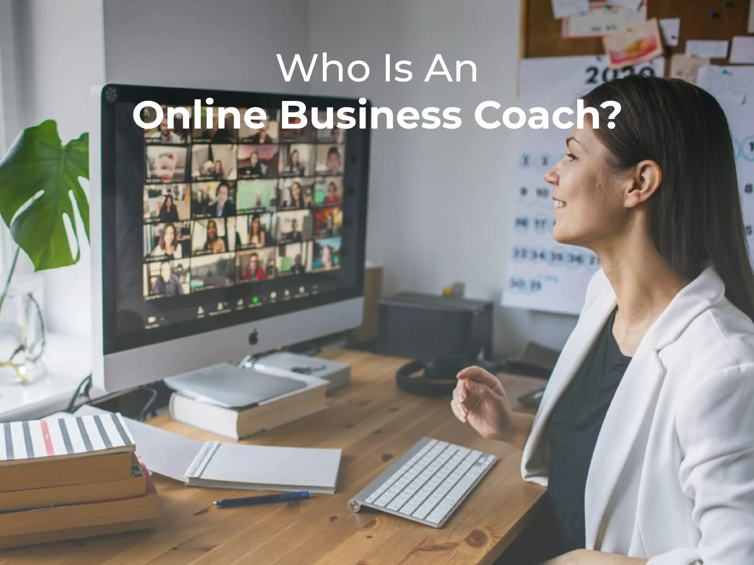 Who Is An Online Business Coach?