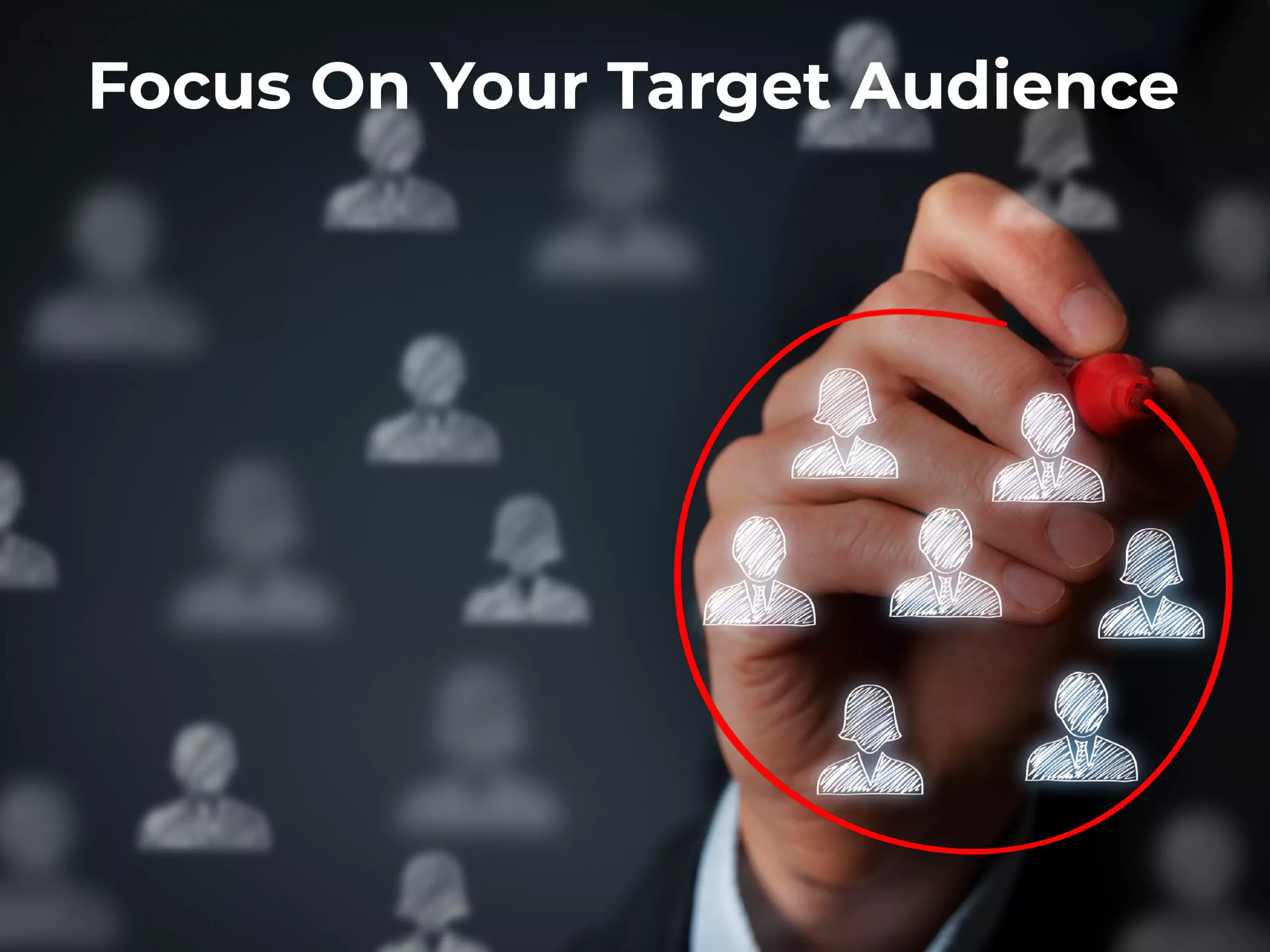 Focus On Your Target Audience